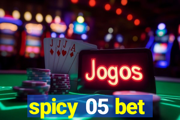 spicy 05 bet